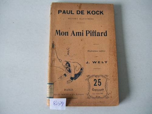 Mon Ami Piffard · Le Vieillard De La Rue... Paul De Kock · 