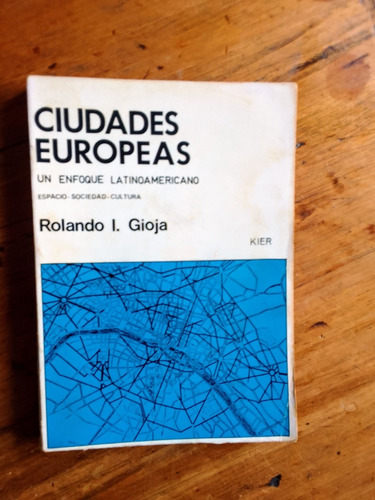 Gioja Rolando Ciudades Europeas Un Enfoque Latinoamericano