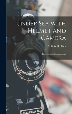 Libro Under Sea With Helmet And Camera; Experiences Of An...