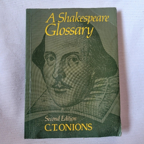 A Shakespeare Glossary C T Onions Clarendon Second Edition 