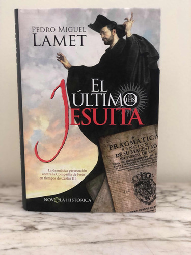 El Último Jesuita Pedro Miguel Lamet La Esfera De Los Libros