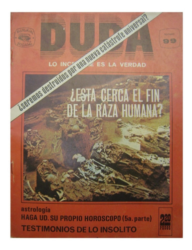 Revista Duda - ¿está Cerca El Fin De La Raza Humana? N#99