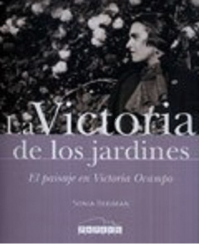 La Victoria De Los Jardines, De Sonia Berjman. Editorial Papers Editores, Tapa Dura En Español