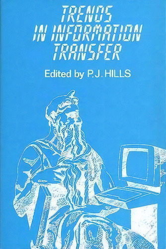 Trends In Information Transfer, De P. J. Hills. Editorial Abc Clio, Tapa Dura En Inglés