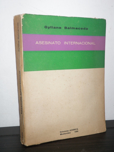 Asesinato Internacional Gyliane Balmaceda Juventa 1969