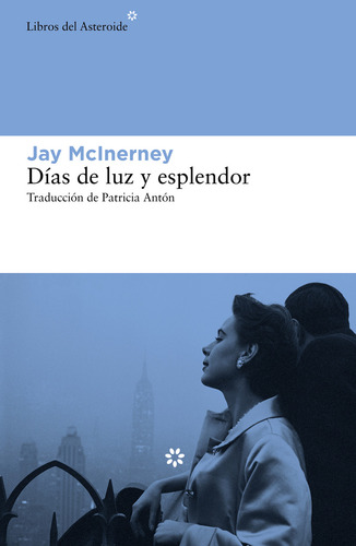 Días De Luz Y Esplendor - Jay Mcinerney