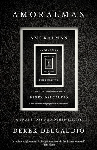 Libro: Amoralman: A True Story And Other Lies