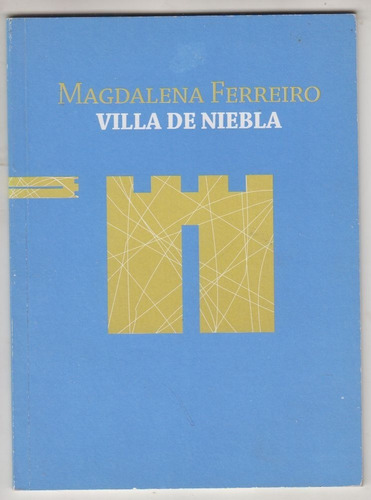 Atipicos Magdalena Ferreiro Villa De Niebla Prosa Poetica 