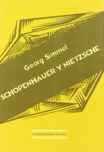 Schopenhauer Y Nietzsche - Georg Simmel