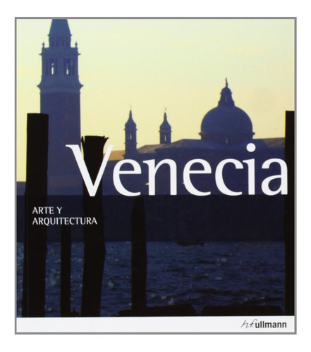 Venecia. Arte & Arquitectura ( Ilustrado)