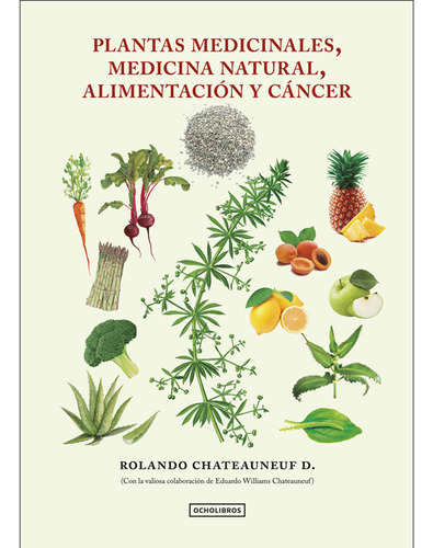 Plantas Medicinales, Medicina Natural, Alimentacion Y Cancer