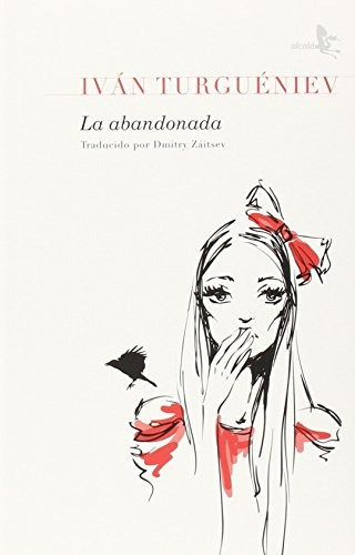 La Abandonada (narrativa (alcala)), De Iván Turguéniev. Editorial Alcalá, Tapa Tapa Blanda En Español