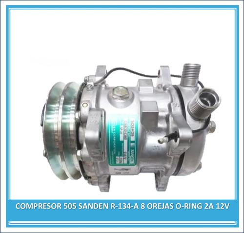 Compresor 505 Sanden R-134-a 8 Orejas O-ring 2a 12v Nevada