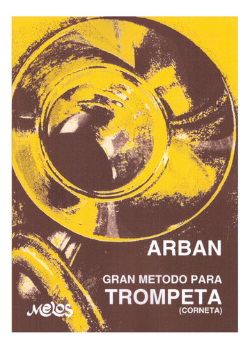 Arban: Gran Método Para Trompeta (corneta).