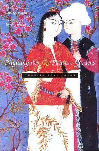 Nightingales And Pleasure Gardens, De Talat Sait Halman. Editorial Syracuse University Press, Tapa Blanda En Inglés