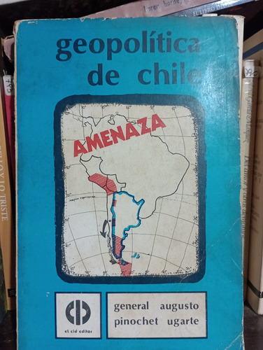 Geopolítica De Chile - General Augusto Pinochet Ugarte