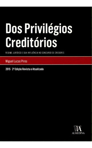 Dos Privilégios Creditórios, De Pires Lucas. Editora Almedina Em Português