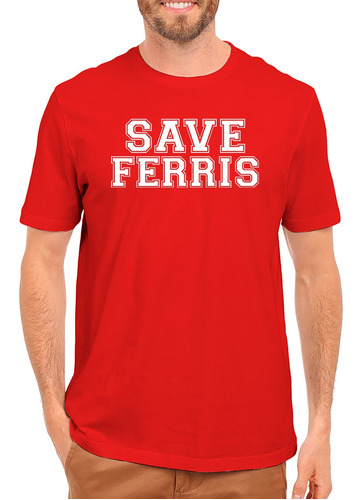 Camiseta Save Ferris - Camisa 100% Algodão Vermelha