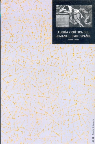 Teoría Y Crítica Del Romanticismo Español - Flitter,, de FLITTER, DEREK. Editorial Akal en español