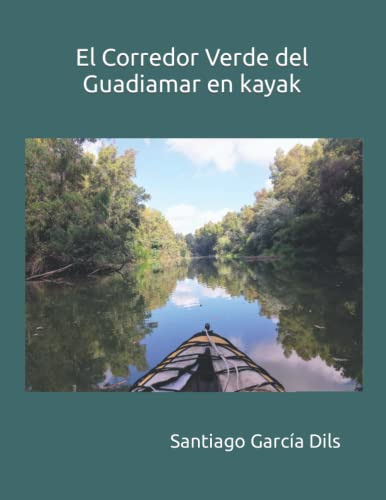 El Corredor Verde Del Guadiamar En Kayak: - Vive Una Aventur
