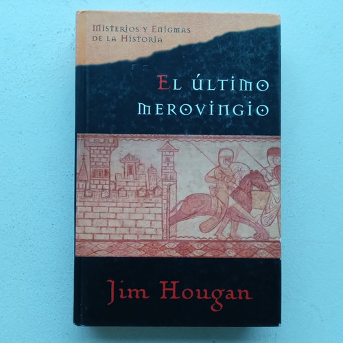 El Último Merovingio. Jim Hougan. Planeta Deagostini. 2005.