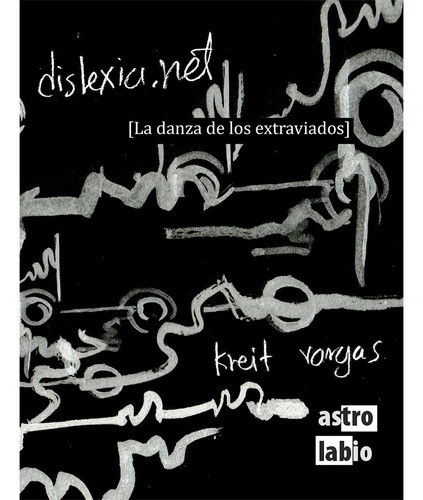 Dislexia.net, De Vargas, Kreit. Astrolabio Editorial, Tapa Blanda, Edición 1 En Español, 2012