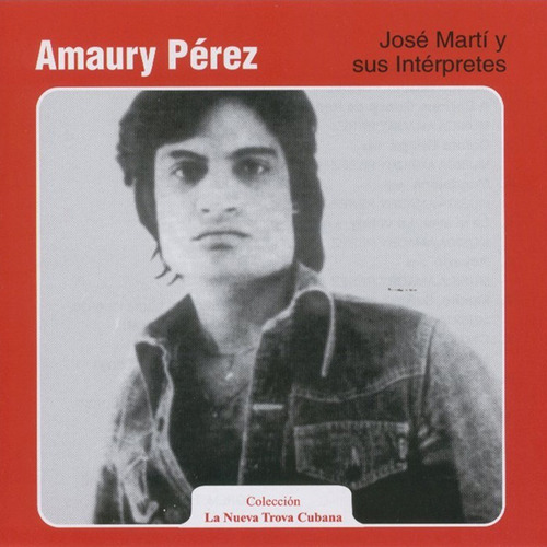 Amaury Perez Jose Marti Y Sus Interpretes Cd