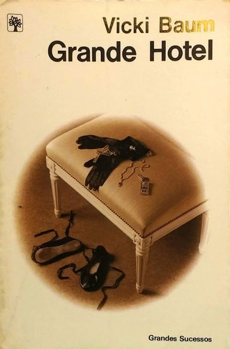 Título: Grande Hotel - Romance Por Vicki Baum - Editora Abril 1980.