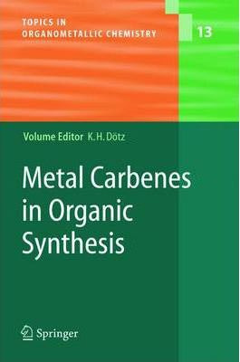 Libro Metal Carbenes In Organic Synthesis - Karl Heinz Dã...