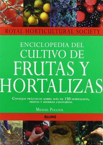Enciclopedia De Cultivo De Frutas Y Hortalizas - Michael Pol