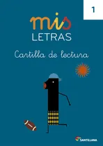 Comprar Mis Letras Cartilla De Lectura 1: Cartilla De Lectura, De Varios Autores., Vol. 1. Editorial Santillana Educación, S.l., Tapa Blanda En Español, 2013