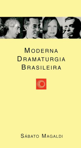 Moderna dramaturgia brasileira, de Magaldi, Sabato. Série Estudos Editora Perspectiva Ltda., capa mole em português, 2010