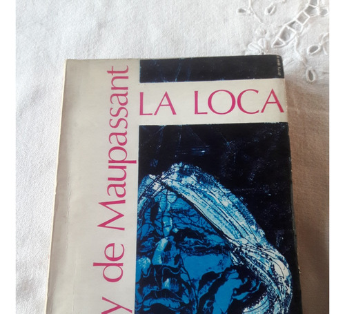 La Loca - Guy De Maupassant - El Buen Lector 1969