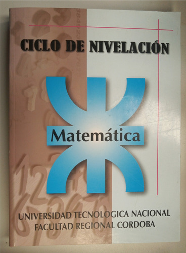 Libro Matemática Ciclo De Nivelación - U. T. N.