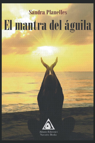 Libro: El Mantra Del Águila (spanish Edition)