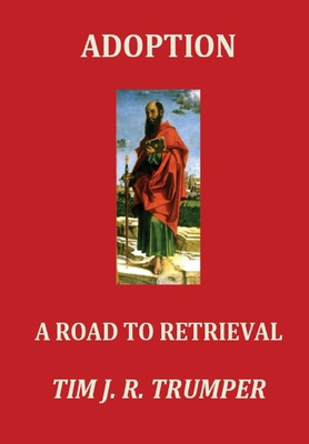 Libro Adoption: A Road To Retrieval - Trumper, Tim J. R.