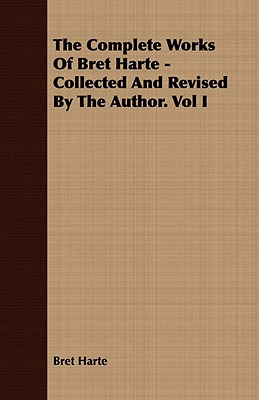 Libro The Complete Works Of Bret Harte - Collected And Re...