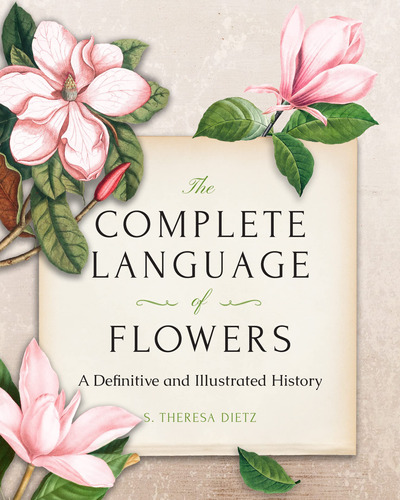 The Complete Language Of Flowers: A Definitive And Illust Td