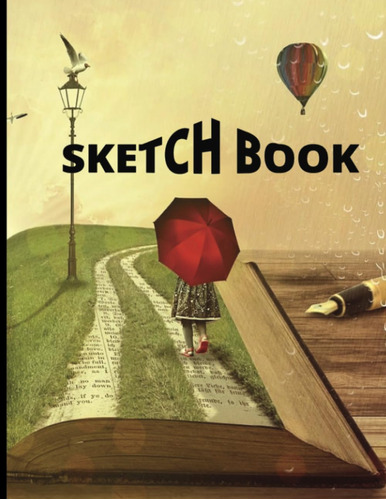 Libro: Sketch Book: Notebook For Drawing, Writing, Painting,