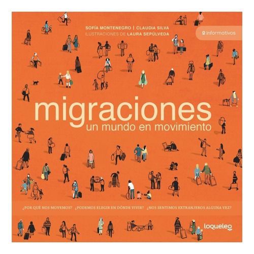 Migraciones - Loqueleo Naranja, de Montenegro, Sofia. Editorial SANTILLANA, tapa blanda en español, 2018