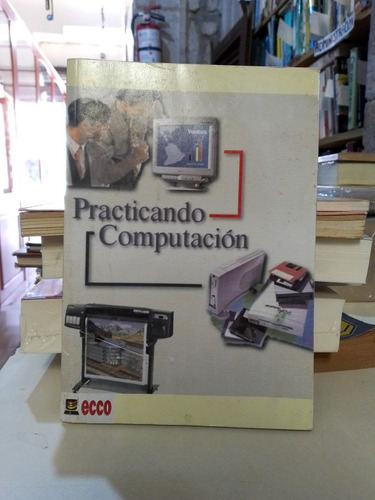 Practicando Computación - Ecco, Exelencia Educativa