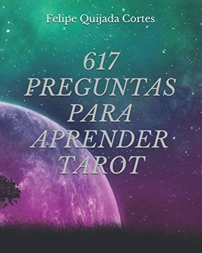 Libro 617 Preguntas Para Aprender Tarot (spanish Edition)&..