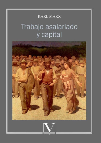 Trabajo Asalariado Y Capital, De Karl Marx