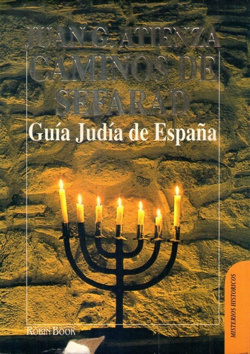 Caminos De Sefarad Guía Judía De España Juan G. Atienza