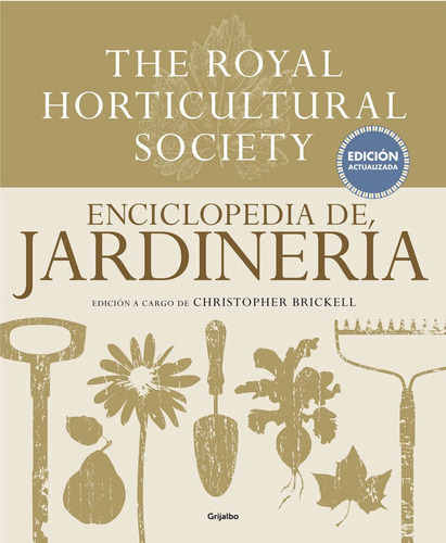Enciclopedia De Jardinerãâa. The Royal Horticultural Society, De Brickell, Christopher. Editorial Grijalbo Ilustrados, Tapa Dura En Español