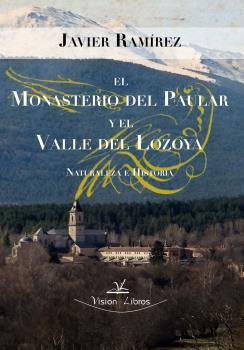 Libro El Monasterio Del Paular Y El Valle Del Lozoya - Ra...