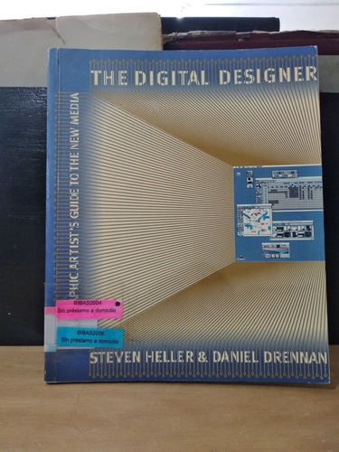 The Digital Designer Steven Heller & Daniel Drennan