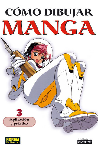 Libro: Cómo Dibujar Manga #3. Aplicación Y Práctica