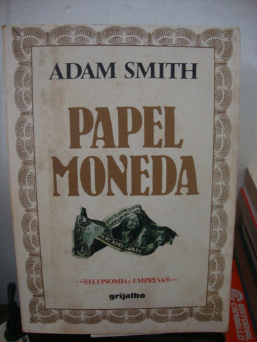 Papel Moneda - Adam Smith