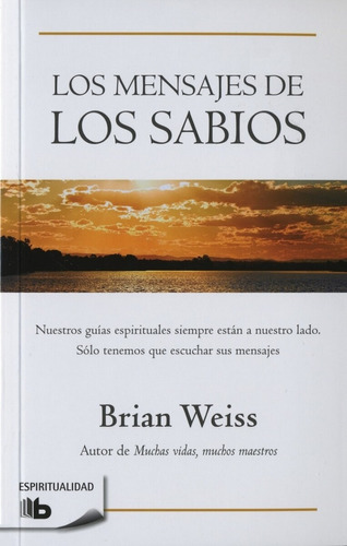 Los Mensajes De Los Sabios*.. - Brian Weiss